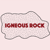 7: Igneous Rocks and Processes